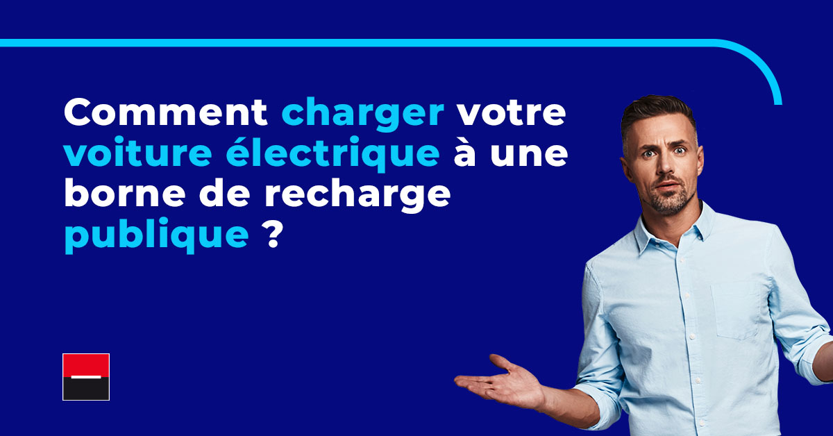 Charger une voiture électrique à une borne de recharge publique : voici la marche à suivre